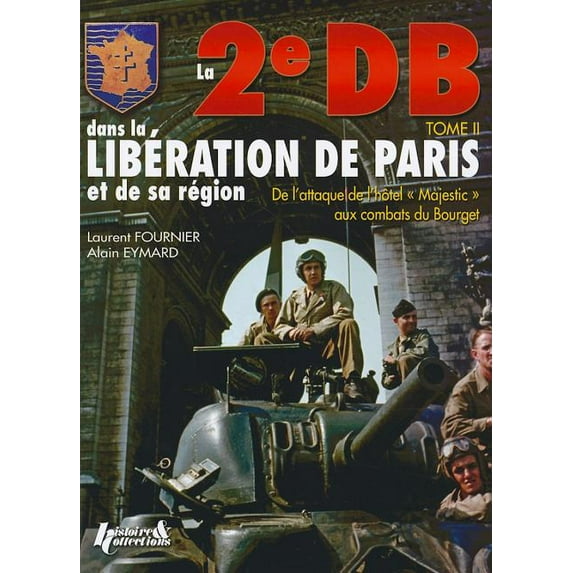 2e DB Dans La Liberation de Paris : Volume 2 (Hardcover)