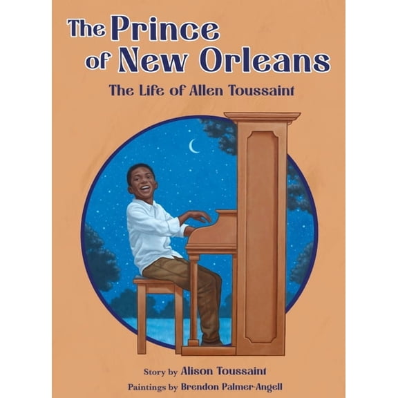 The Prince of New Orleans: The Life of Allen Toussaint, (Hardcover)