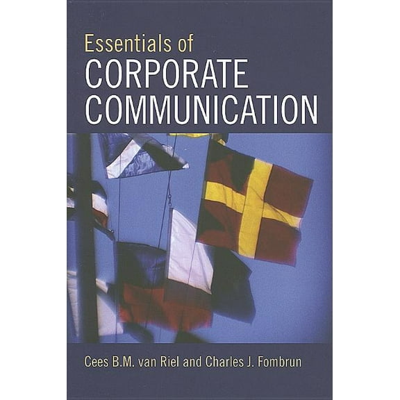 Essentials of Corporate Communication: Implementing Practices for Effective Reputation Management, (Hardcover)