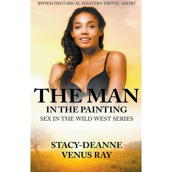 Sex in the Wild West The Man in the Painting, (Paperback)