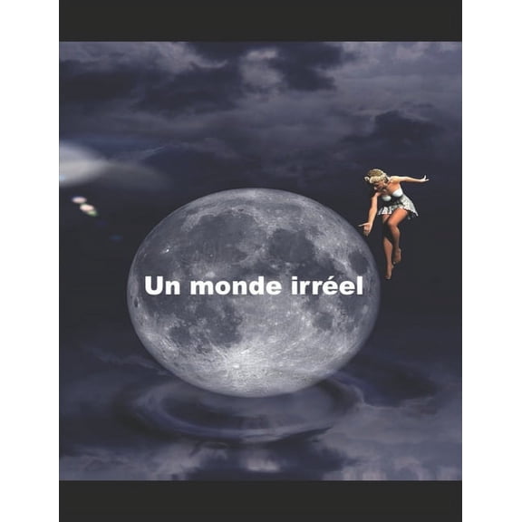 Un monde irréel (Paperback)