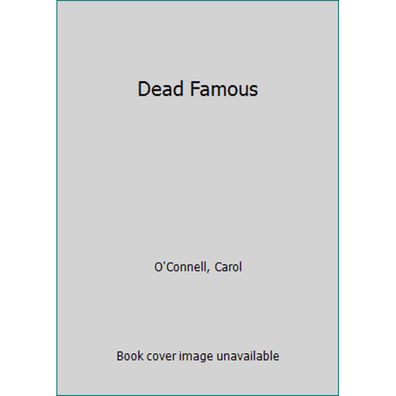 Pre-Owned Dead Famous (Hardcover) 1585473723 9781585473724