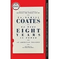 thumbnail image 1 of Pre-Owned We Were Eight Years in Power: An American Tragedy (Paperback) 0399590579 9780399590573, 1 of 1