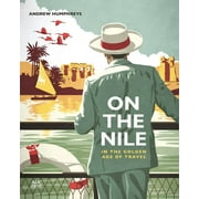 On the Nile in the Golden Age of Travel (Paperback)
