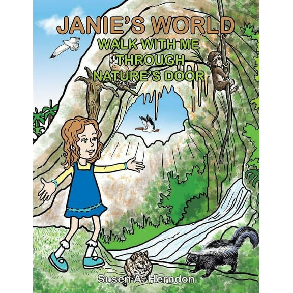 Janie's World: Walk with Me Through Nature's Door, (Paperback)
