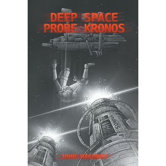 Deep Space Probe: Kronos, (Paperback)