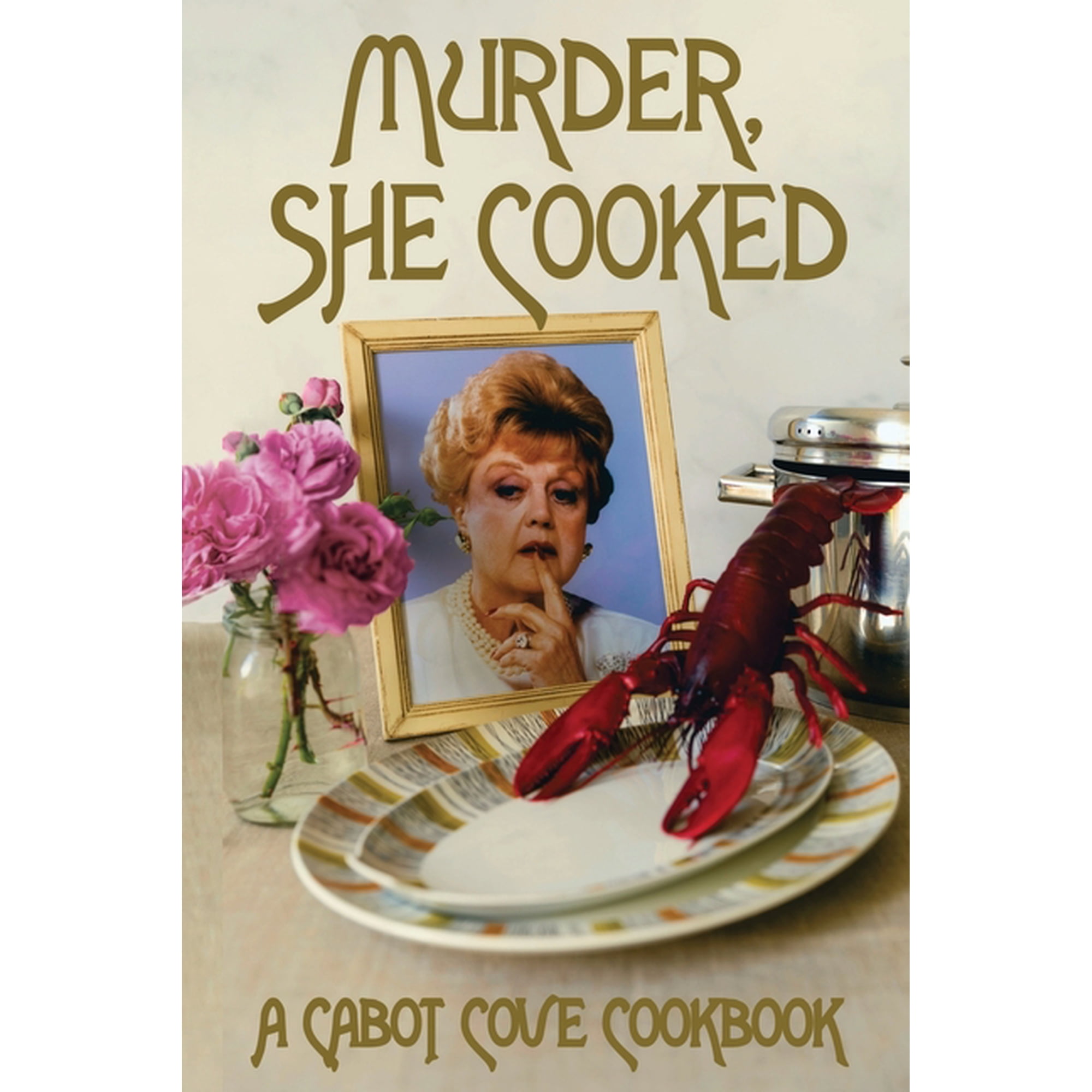 Murder She Cooked: A Cabot Cove Cookbook