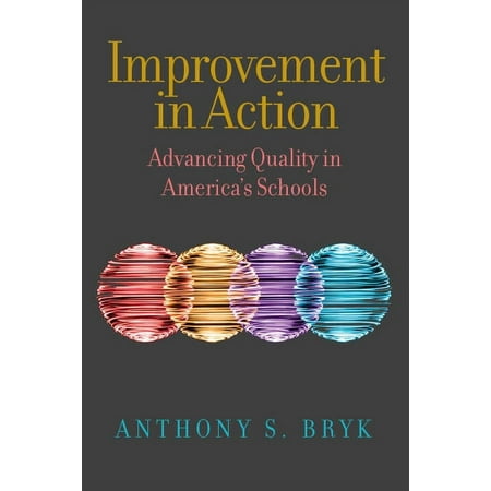 UPC: 9781682534991 | Continuous Improvement in Education: Improvement in Action: Advancing Quality in America s Schools (Paperback)