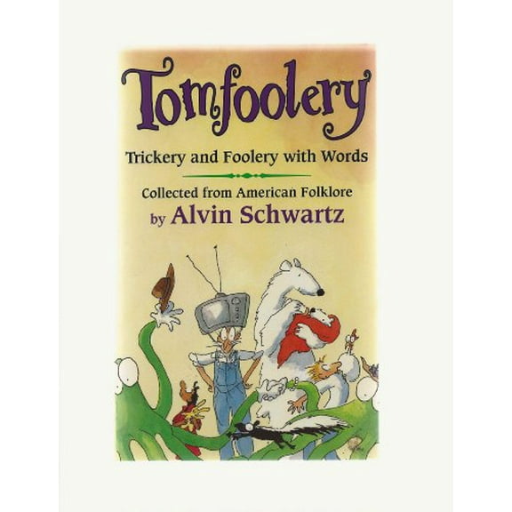 Pre-Owned Tomfoolery: Trickery and Foolery With Words (Paperback) 0064461548 9780064461542