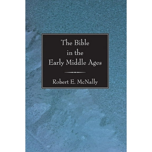 The Bible in the Early Middle Ages (Paperback)