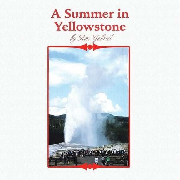 A Summer in Yellowstone (Paperback)
