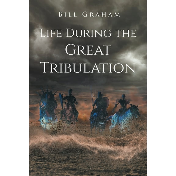 Life During the Great Tribulation, (Paperback)