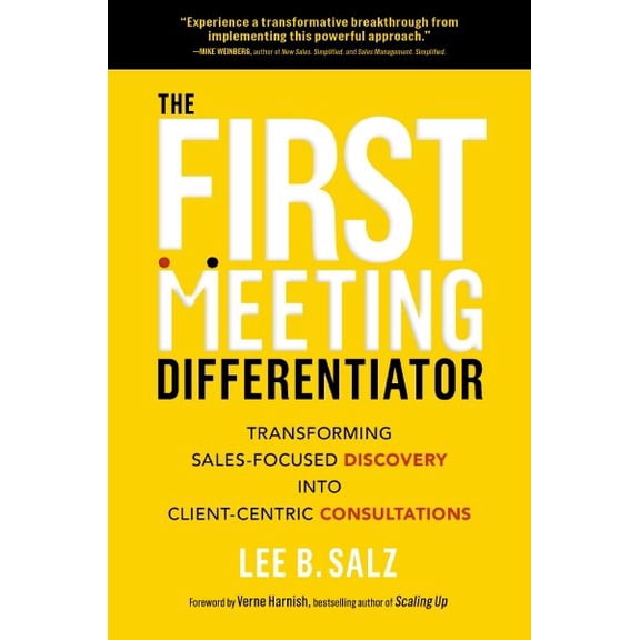 Pre-Owned The First Meeting Differentiator: Transforming Sales-Focused Discovery into Client-Centric Consultations