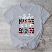 He Is Not Just A Marine He Is My Son Proud Marine Mom Vintage T-Shirt, Mother's Day Shirt, Marine Mom Shirt, Gift For Mother's Mom Shirt-TH41536