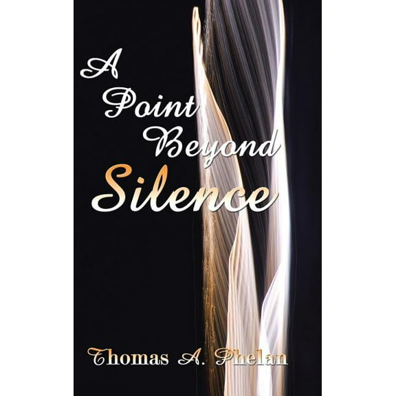 A Point Beyond Silence, (Hardcover)
