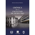 thumbnail image 1 of Crónica de la Facultad de Derecho Editorial Porrúa 9786070932878, 1 of 2