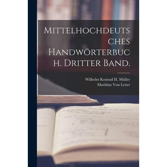 Mittelhochdeutsches Handwörterbuch. Dritter Band. (Paperback)