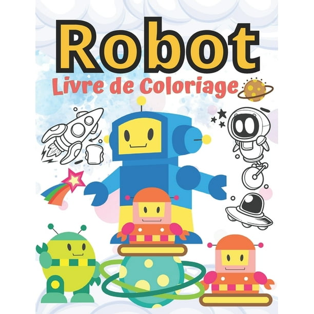 Robot Livre De Coloriage Ivre De Coloriage Pour Les Enfants De 4 A 8 Ans Une