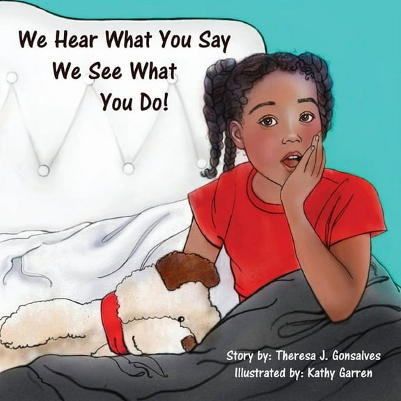We Hear What You Say! We See What You Do!, (Paperback)