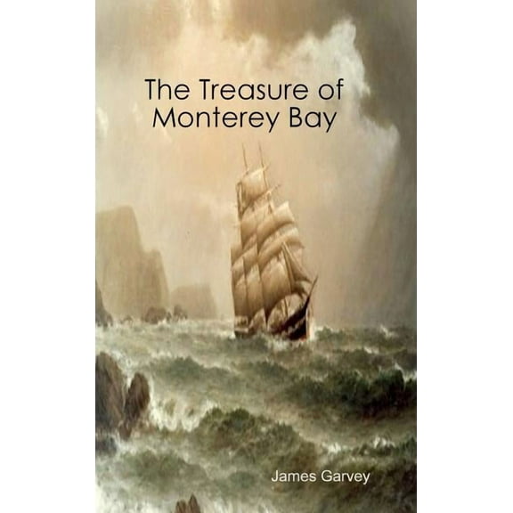 The Treasure of Monterey Bay, (Hardcover)