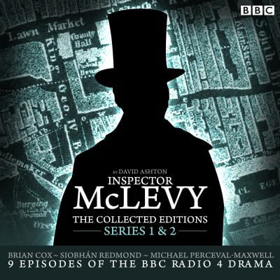 McLevy, The Collected Editions: Part One Pilot, S1-2 : Nine BBC Radio 4 Full-Cast Dramas Including the Pilot Episode