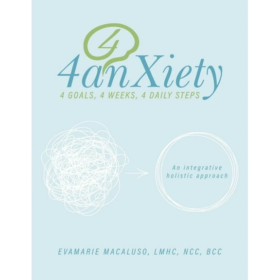 4anxiety: An integrative holistic approach, (Paperback)
