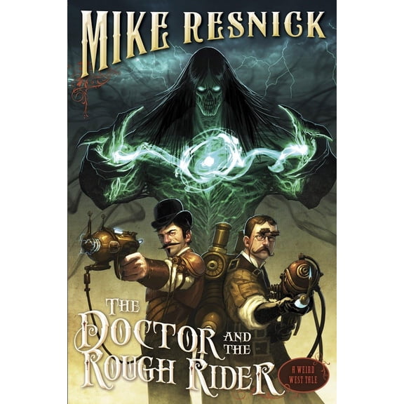 Pre-Owned A Weird West Tale: The Doctor and the Rough Rider (Series #3) (Paperback)