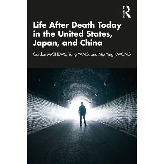 Life After Death Today in the United States, Japan, and China, (Paperback)