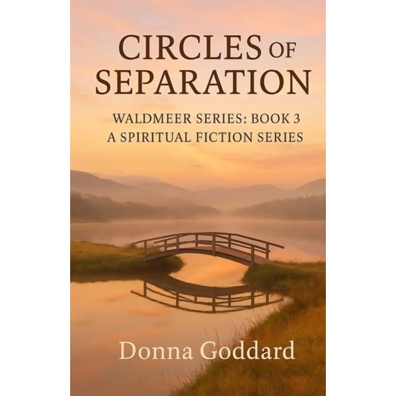 Waldmeer Circles of Separation: A Spiritual Fiction Series, Book 3, (Paperback)
