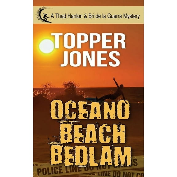 A Thad Hanlon/Bri de la Guerra Mystery Oceano Beach Bedlam, Book 2, (Paperback)
