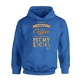 thumbnail image 1 of Awkward Styles Coffee Hoodie I Just Wanna Pet my Dog Hooded Sweatshirt, 1 of 5