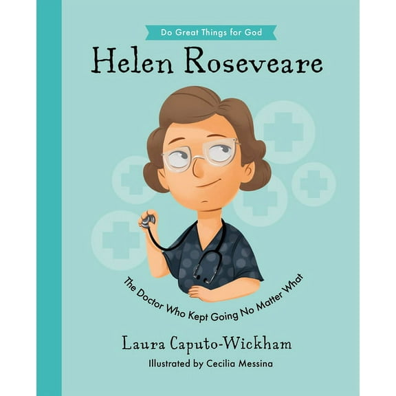 Do Great Things for God Helen Roseveare: The Doctor Who Kept Going No Matter What, (Hardcover)