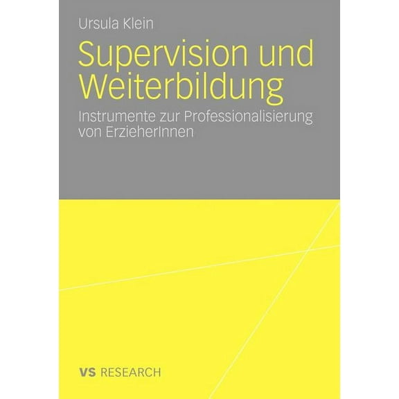 Supervision Und Weiterbildung: Instrumente Zur Professionalisierung Von Erzieherinnen, (Paperback)