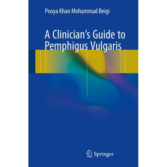 A Clinician's Guide to Pemphigus Vulgaris, (Paperback)