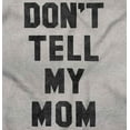 thumbnail image 2 of Don’t Tell Mom Funny Secret Naughty Men's Graphic T Shirt Tees Brisco Brands S, 2 of 4