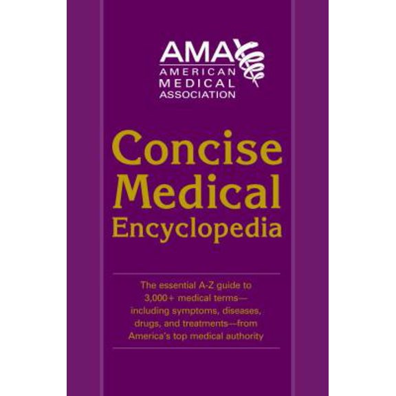 Pre-Owned American Medical Association Concise Medical Encyclopedia (Paperback) 0375721800 9780375721809