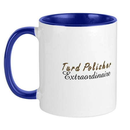 

CafePress - Turd Polisher Mug - Ceramic Coffee Tea Novelty Mug Cup 11 oz