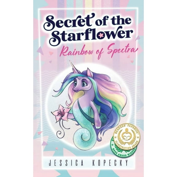 Secret of the Starflower Rainbow of Spectra, Book 1, (Paperback)