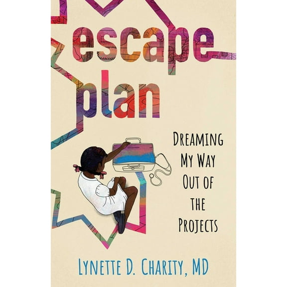 Escape Plan: Dreaming My Way Out of the Projects, (Paperback)