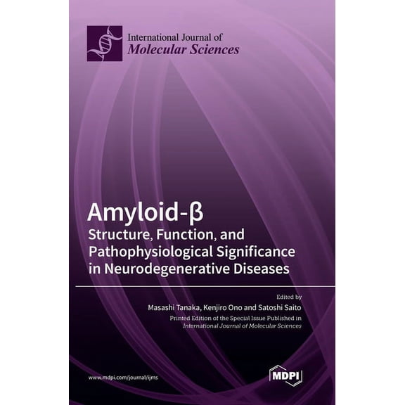 Amyloid-β: Structure, Function, and Pathophysiological Significance in Neurodegenerative Diseases, (Hardcover)