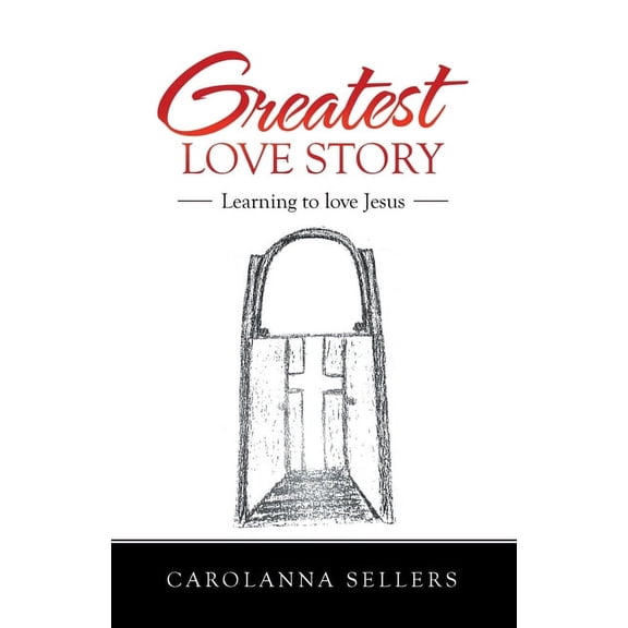 Greatest Love Story : Learning to Love Jesus