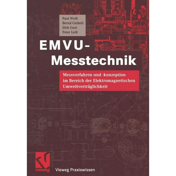 Vieweg Praxiswissen Emvu-Messtechnik: Messverfahren Und -Konzeption Im Bereich Der Elektromagnetischen Umweltverträglichkeit, (Paperback)
