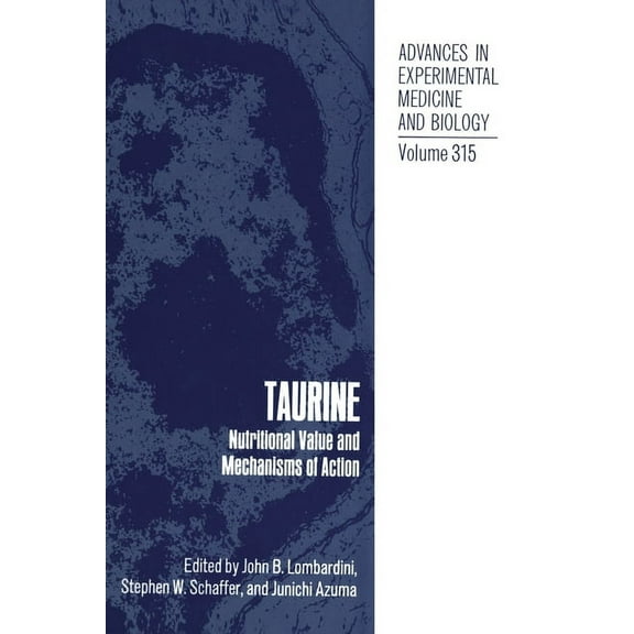 Language of Science Taurine: Nutritional Value and Mechanisms of Action, Book 315, (Hardcover)
