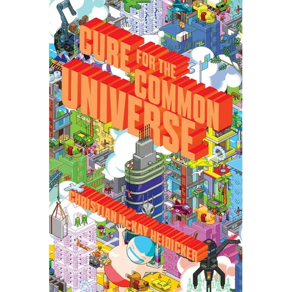 Cure for the Common Universe (Hardcover)