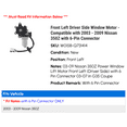 thumbnail image 2 of Front Left Driver Side Window Motor - Compatible with 2003 - 2009 Nissan 350Z with 6-Pin Connector 2004 2005 2006 2007 2008, 2 of 2