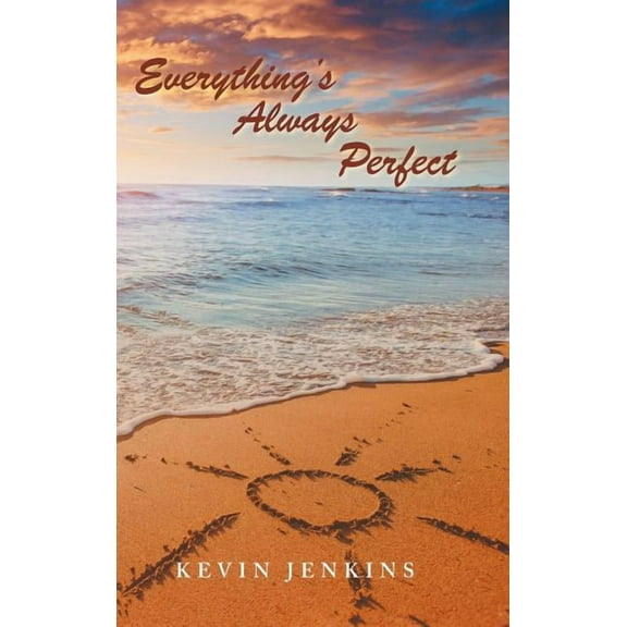 Everything's Always Perfect, (Hardcover)