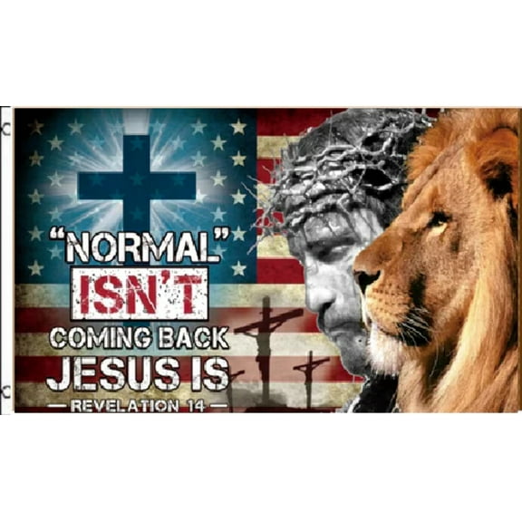 3X5 JESUS CHRIST CROSS LION NORMAL ISN'T COMING BACK REVELATION 14 FLAG BANNER