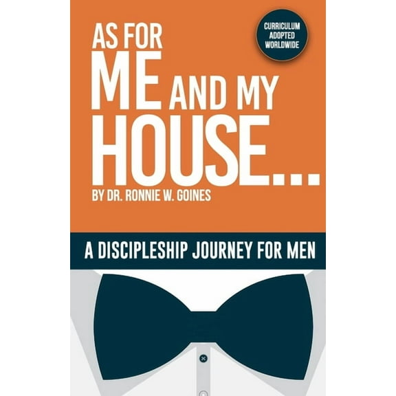 As For Me and My House ...: A Discipleship Journey for Men