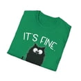thumbnail image 4 of It's Fine. I'm Fine. Everything Is Fine. Funny Cat T-Shirt, 4 of 4