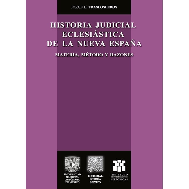 Historia judicial eclesiástica de la Nueva España Blanco